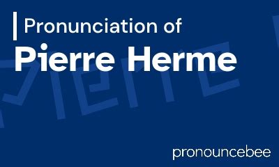 pierre hermé how to pronounce